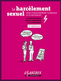 Le harcèlement sexuel dans l'Enseignement Supérieur et la Recherche. Guide pratique pour s'informer et se défendre